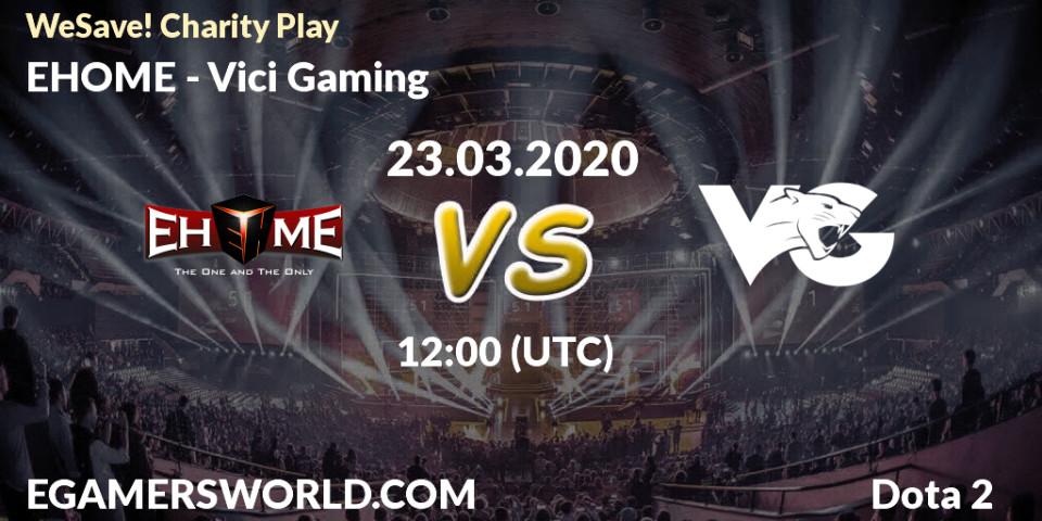 EHOME - Vici Gaming: ennuste. 23.03.2020 at 12:04, Dota 2, WeSave! Charity Play
