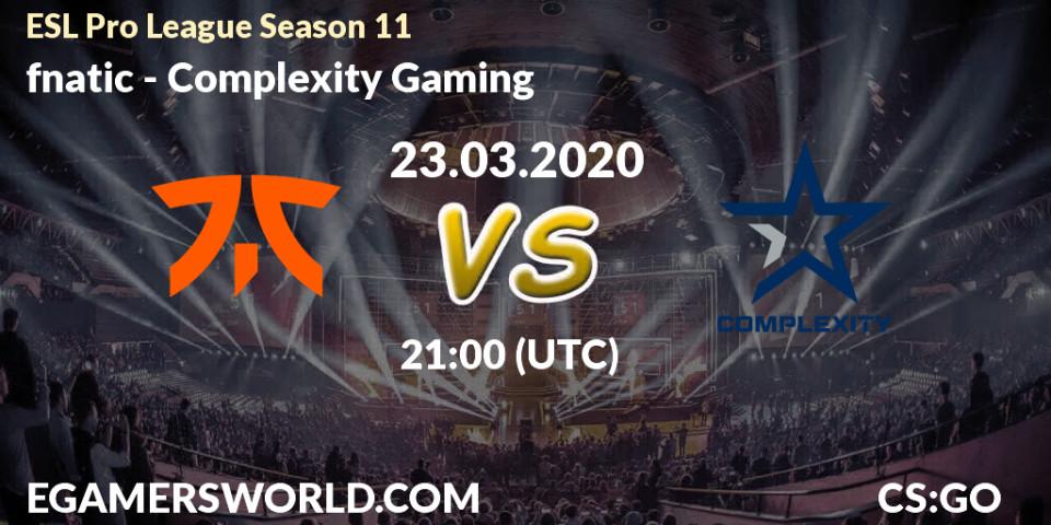 fnatic - Complexity Gaming: ennuste. 19.03.20, CS2 (CS:GO), ESL Pro League Season 11: Europe