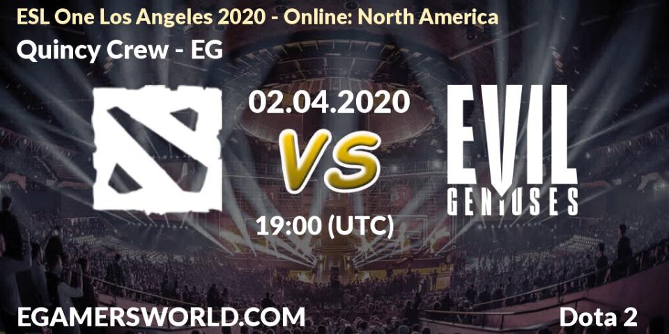Quincy Crew - EG: ennuste. 02.04.2020 at 19:47, Dota 2, ESL One Los Angeles 2020 - Online: North America