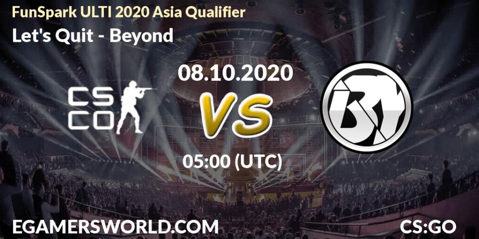 Let's Quit - Beyond: ennuste. 08.10.20, CS2 (CS:GO), FunSpark ULTI 2020 Asia Qualifier