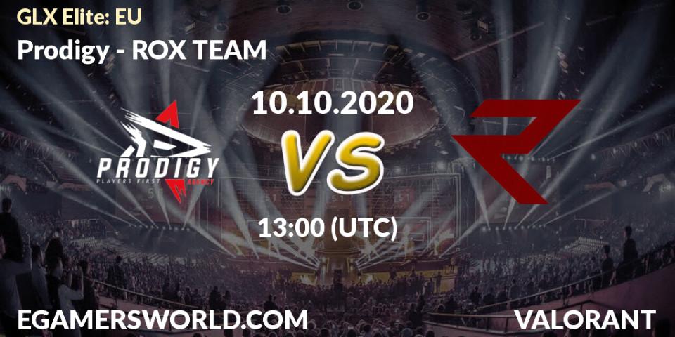 Prodigy - ROX TEAM: ennuste. 10.10.2020 at 14:00, VALORANT, GLX Elite: EU
