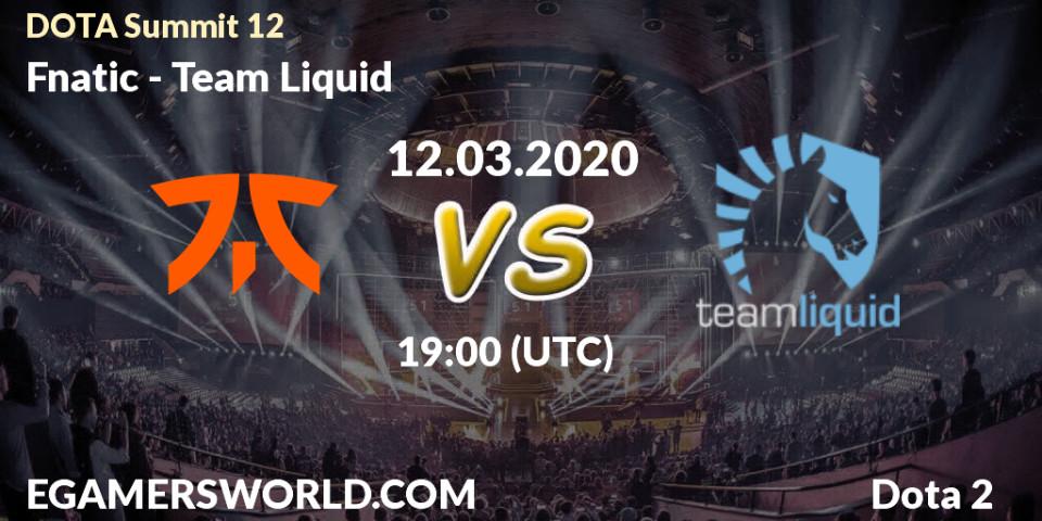 Fnatic - Team Liquid: ennuste. 12.03.20, Dota 2, DOTA Summit 12