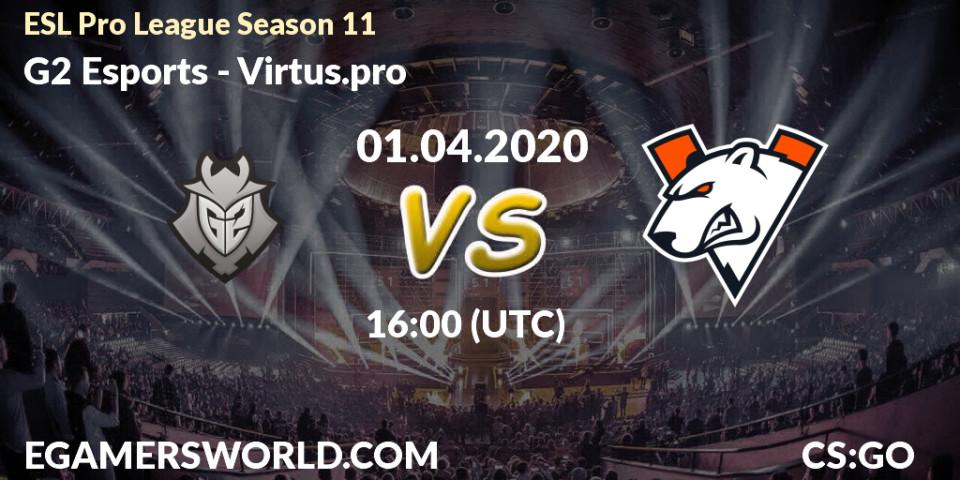 G2 Esports - Virtus.pro: ennuste. 01.04.2020 at 16:00, Counter-Strike (CS2), ESL Pro League Season 11: Europe