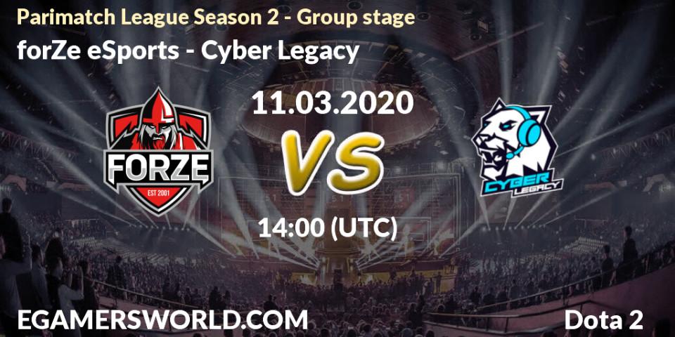 forZe eSports - Cyber Legacy: ennuste. 11.03.20, Dota 2, Parimatch League Season 2 - Group stage