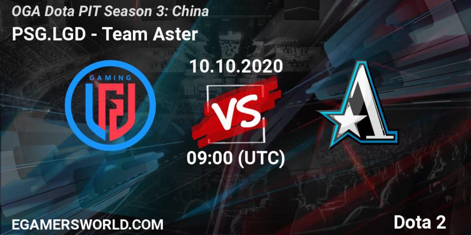 PSG.LGD - Team Aster: ennuste. 10.10.2020 at 09:14, Dota 2, OGA Dota PIT Season 3: China