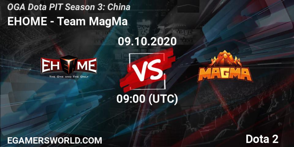 EHOME - Team MagMa: ennuste. 09.10.2020 at 08:10, Dota 2, OGA Dota PIT Season 3: China