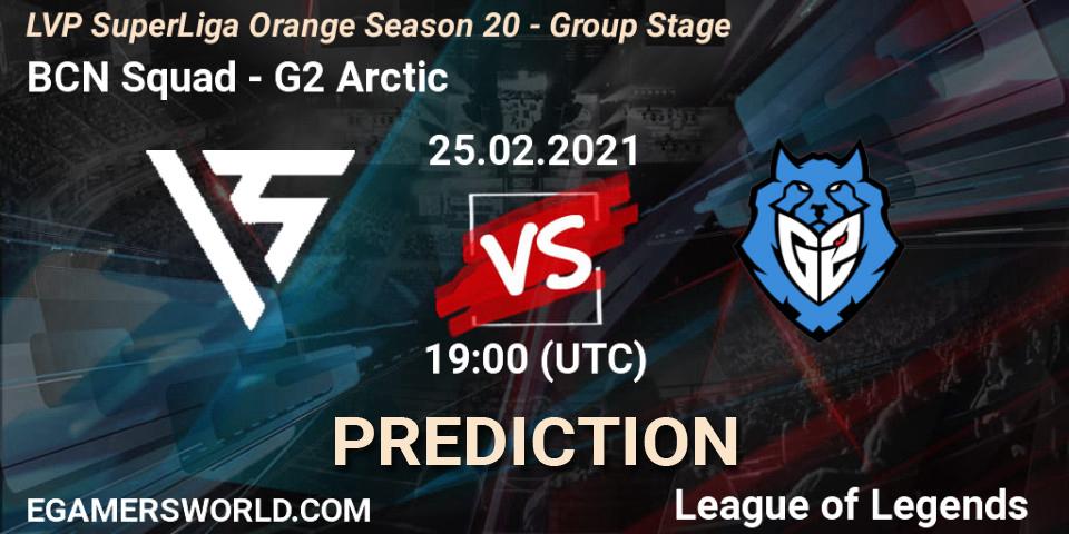 BCN Squad - G2 Arctic: ennuste. 25.02.2021 at 19:00, LoL, LVP SuperLiga Orange Season 20 - Group Stage