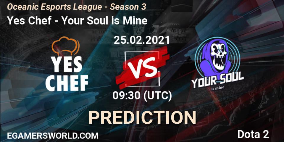 Yes Chef - Your Soul is Mine: ennuste. 25.02.2021 at 09:40, Dota 2, Oceanic Esports League - Season 3