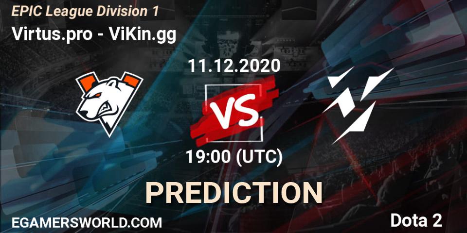 Virtus.pro - ViKin.gg: ennuste. 11.12.2020 at 19:12, Dota 2, EPIC League Division 1
