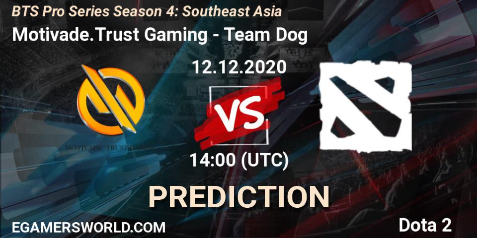 Motivade.Trust Gaming - Team Dog: ennuste. 14.12.2020 at 12:59, Dota 2, BTS Pro Series Season 4: Southeast Asia