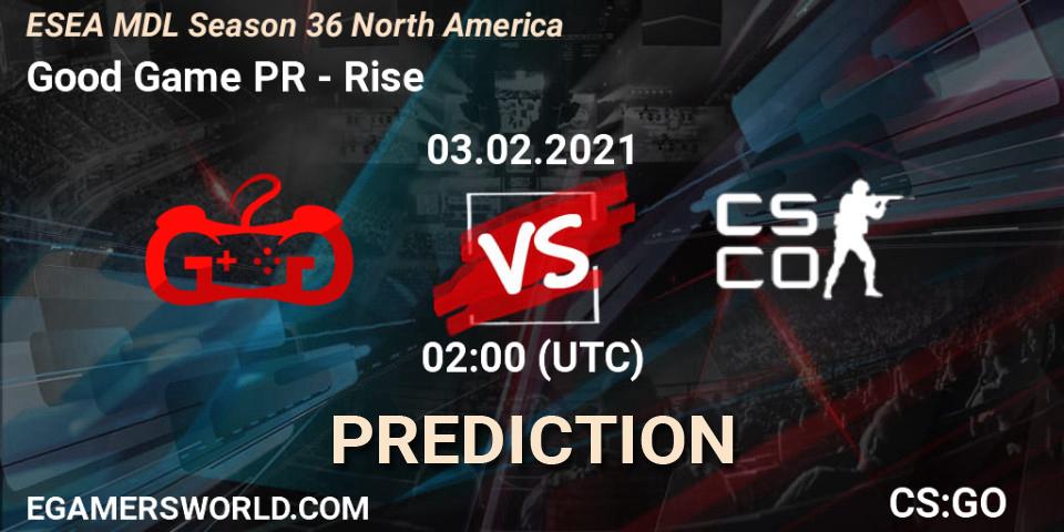 Good Game PR - Rise: ennuste. 03.02.2021 at 02:00, Counter-Strike (CS2), MDL ESEA Season 36: North America - Premier Division