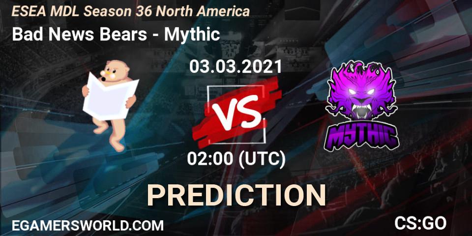 Bad News Bears - Mythic: ennuste. 03.03.21, CS2 (CS:GO), MDL ESEA Season 36: North America - Premier Division