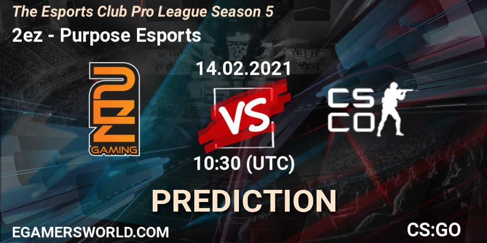 2ez - Purpose Esports: ennuste. 14.02.2021 at 11:30, Counter-Strike (CS2), The Esports Club Pro League Season 5