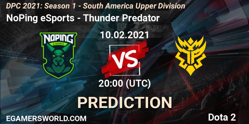 NoPing eSports - Thunder Predator: ennuste. 10.02.21, Dota 2, DPC 2021: Season 1 - South America Upper Division