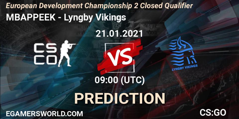 MBAPPEEK - Lyngby Vikings: ennuste. 21.01.2021 at 09:10, Counter-Strike (CS2), European Development Championship Season 2: Closed Qualifier