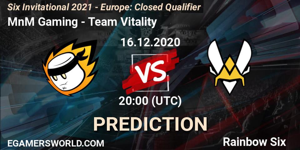 MnM Gaming - Team Vitality: ennuste. 16.12.2020 at 20:00, Rainbow Six, Six Invitational 2021 - Europe: Closed Qualifier
