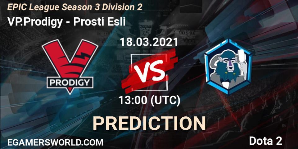 VP.Prodigy - Prosti Esli: ennuste. 18.03.2021 at 13:00, Dota 2, EPIC League Season 3 Division 2