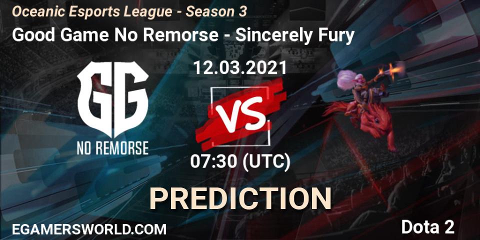 Good Game No Remorse - Sincerely Fury: ennuste. 12.03.2021 at 07:31, Dota 2, Oceanic Esports League - Season 3