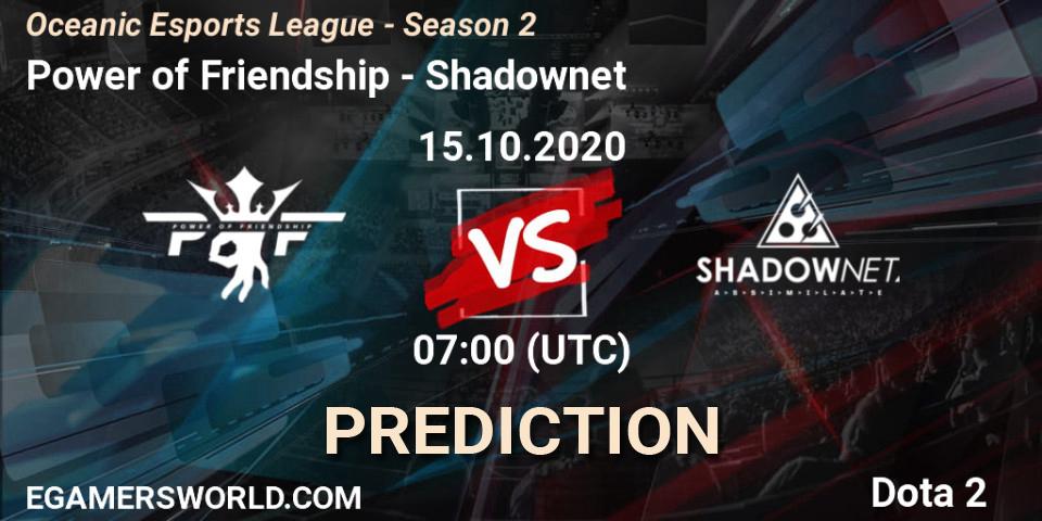Power of Friendship - Shadownet: ennuste. 15.10.2020 at 07:01, Dota 2, Oceanic Esports League - Season 2