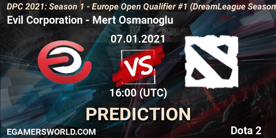 Evil Corporation - Mert Osmanoglu: ennuste. 07.01.2021 at 16:02, Dota 2, DPC 2021: Season 1 - Europe Open Qualifier #1 (DreamLeague Season 14)