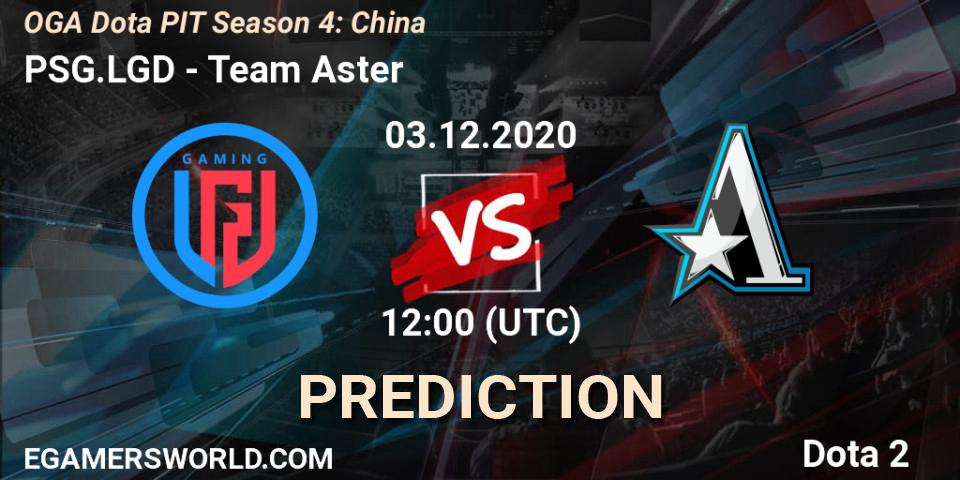 PSG.LGD - Team Aster: ennuste. 03.12.2020 at 11:16, Dota 2, OGA Dota PIT Season 4: China