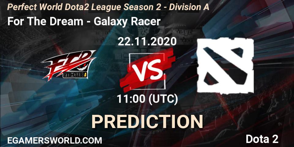 For The Dream - Galaxy Racer: ennuste. 22.11.20, Dota 2, Perfect World Dota2 League Season 2 - Division A