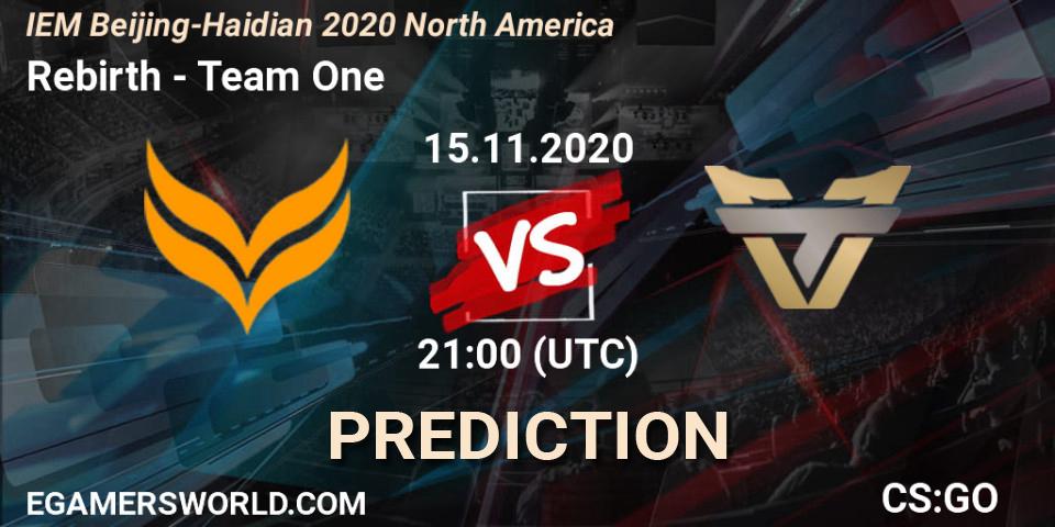 Rebirth - Team One: ennuste. 15.11.2020 at 21:00, Counter-Strike (CS2), IEM Beijing-Haidian 2020 North America
