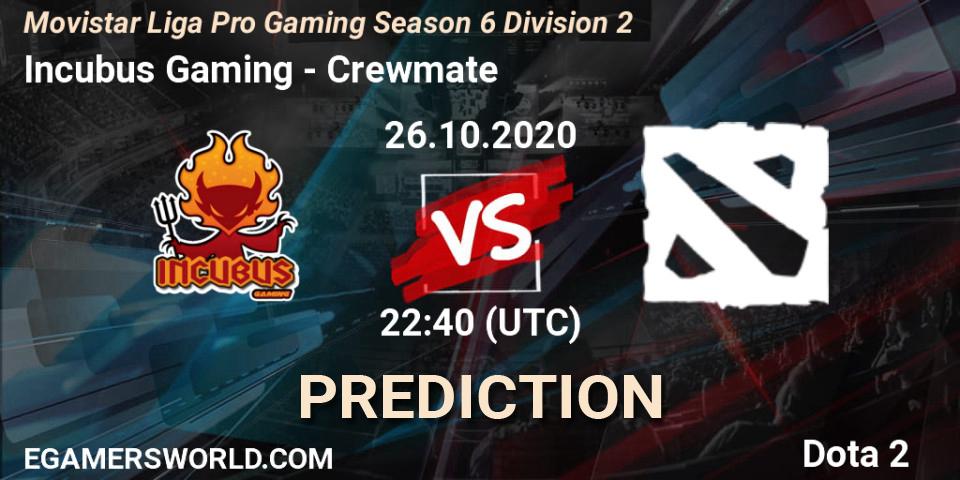 Incubus Gaming - Crewmate: ennuste. 26.10.2020 at 22:43, Dota 2, Movistar Liga Pro Gaming Season 6 Division 2