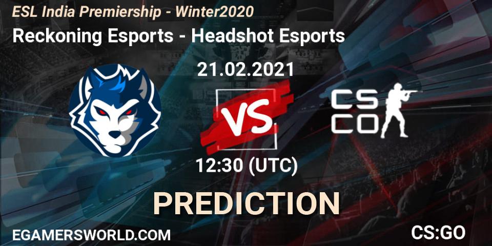 Reckoning Esports - Headshot Esports: ennuste. 21.02.2021 at 12:30, Counter-Strike (CS2), ESL India Premiership - Winter 2020