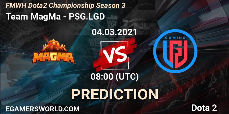 Team MagMa - PSG.LGD: ennuste. 04.03.2021 at 08:00, Dota 2, FMWH Dota2 Championship Season 3