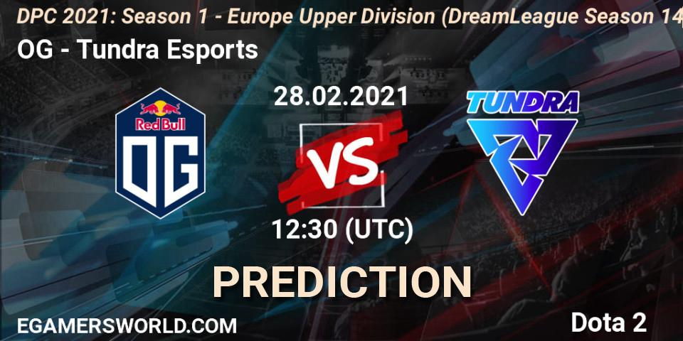 OG - Tundra Esports: ennuste. 28.02.2021 at 12:06, Dota 2, DPC 2021: Season 1 - Europe Upper Division (DreamLeague Season 14)