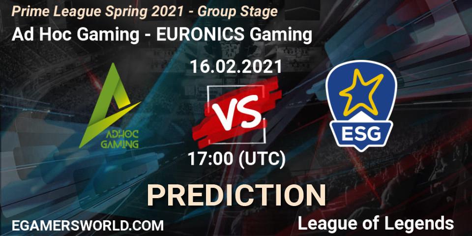 Ad Hoc Gaming - EURONICS Gaming: ennuste. 16.02.2021 at 21:00, LoL, Prime League Spring 2021 - Group Stage