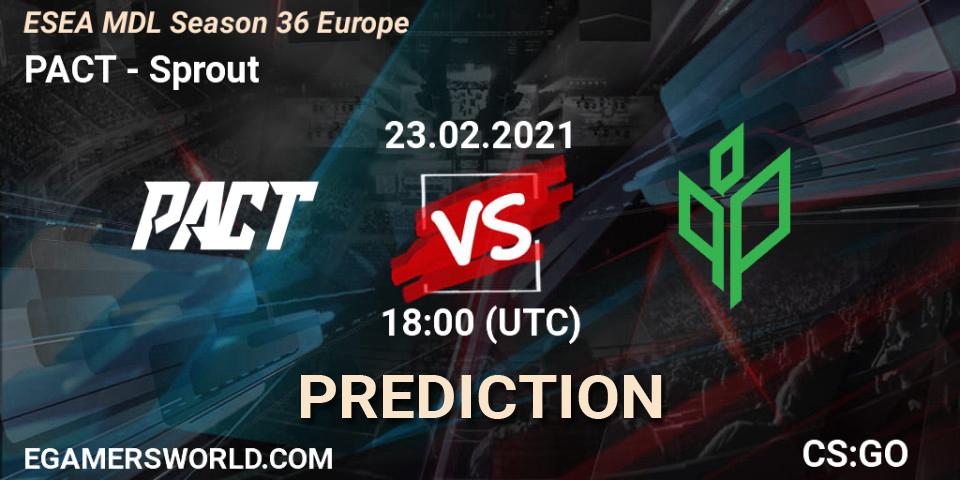 PACT - Sprout: ennuste. 12.03.2021 at 18:05, Counter-Strike (CS2), MDL ESEA Season 36: Europe - Premier division