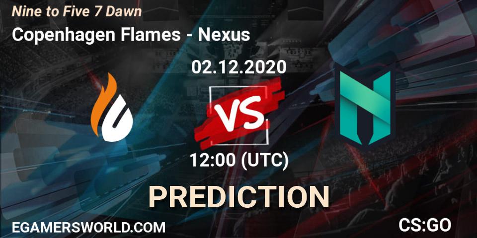 Copenhagen Flames - Nexus: ennuste. 02.12.2020 at 12:00, Counter-Strike (CS2), Nine to Five 7 Dawn