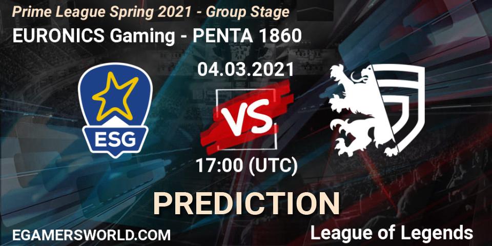 EURONICS Gaming - PENTA 1860: ennuste. 04.03.2021 at 21:45, LoL, Prime League Spring 2021 - Group Stage