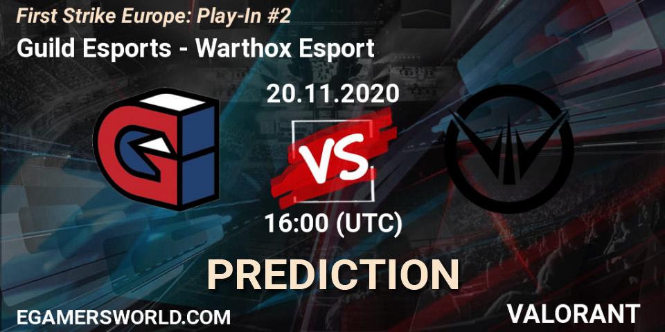Guild Esports - Warthox Esport: ennuste. 20.11.20, VALORANT, First Strike Europe: Play-In #2