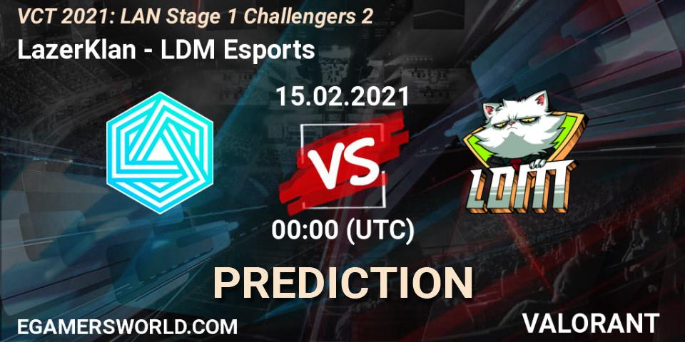 LazerKlan - LDM Esports: ennuste. 15.02.2021 at 00:00, VALORANT, VCT 2021: LAN Stage 1 Challengers 2