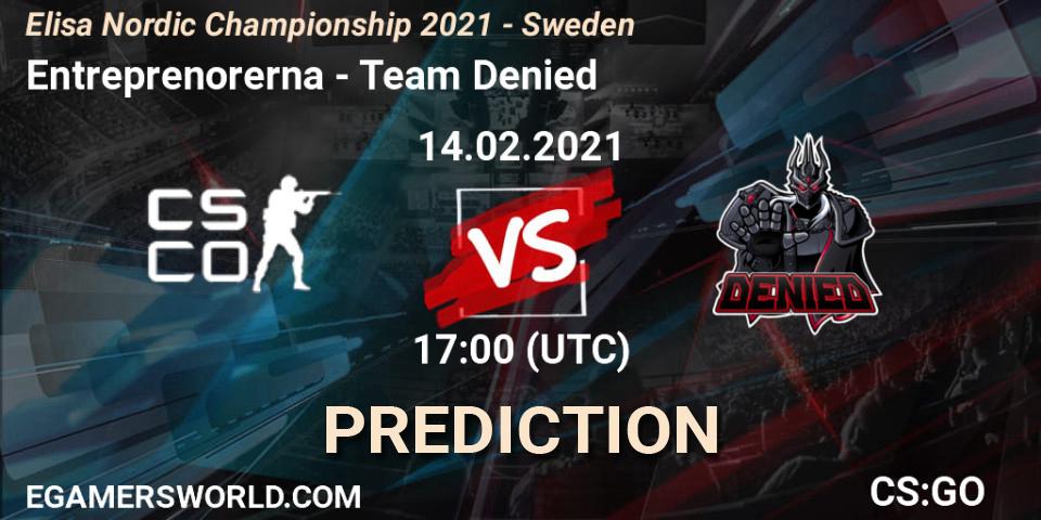 Entreprenorerna - Team Denied: ennuste. 14.02.2021 at 17:00, Counter-Strike (CS2), Elisa Nordic Championship 2021 - Sweden