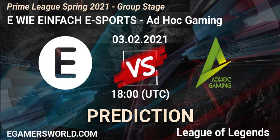 E WIE EINFACH E-SPORTS - Ad Hoc Gaming: ennuste. 03.02.2021 at 18:00, LoL, Prime League Spring 2021 - Group Stage