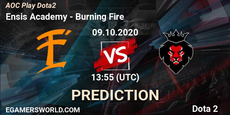 Ensis Academy - Burning Fire: ennuste. 09.10.2020 at 14:05, Dota 2, AOC Play Dota2
