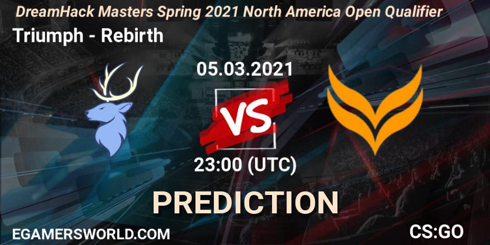 Triumph - Rebirth: ennuste. 05.03.2021 at 23:00, Counter-Strike (CS2), DreamHack Masters Spring 2021 North America Open Qualifier