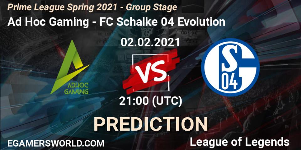 Ad Hoc Gaming - FC Schalke 04 Evolution: ennuste. 02.02.2021 at 21:00, LoL, Prime League Spring 2021 - Group Stage