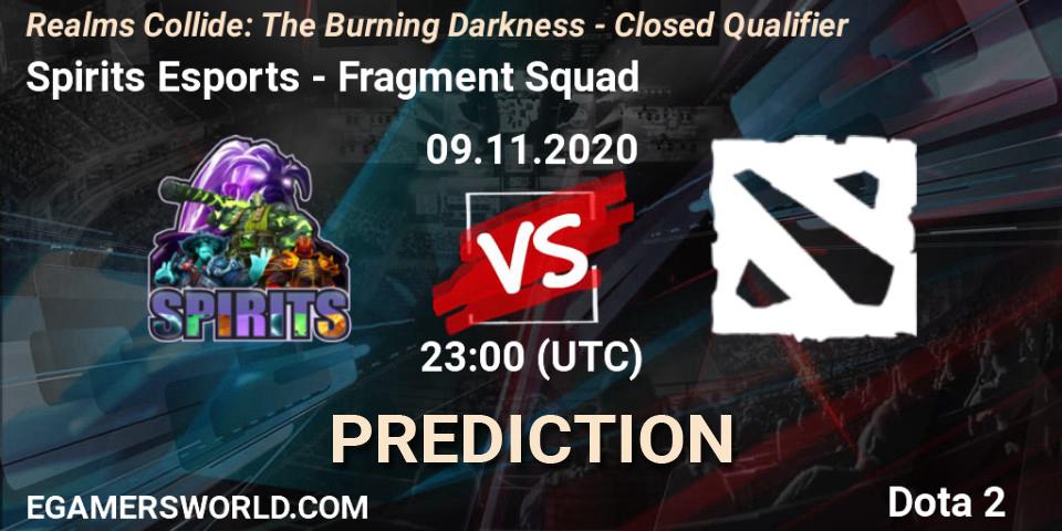 Spirits Esports - Fragment Squad: ennuste. 09.11.2020 at 23:11, Dota 2, Realms Collide: The Burning Darkness - Closed Qualifier