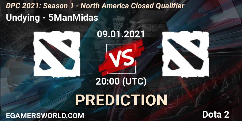 Undying - 5ManMidas: ennuste. 09.01.2021 at 20:02, Dota 2, DPC 2021: Season 1 - North America Closed Qualifier