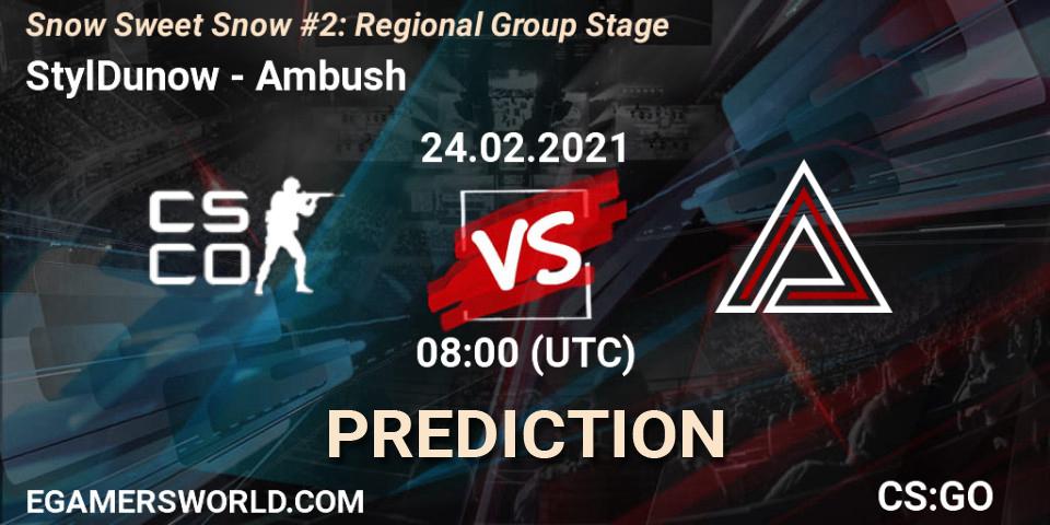 StylDunow - Ambush: ennuste. 24.02.2021 at 08:00, Counter-Strike (CS2), Snow Sweet Snow #2: Regional Group Stage