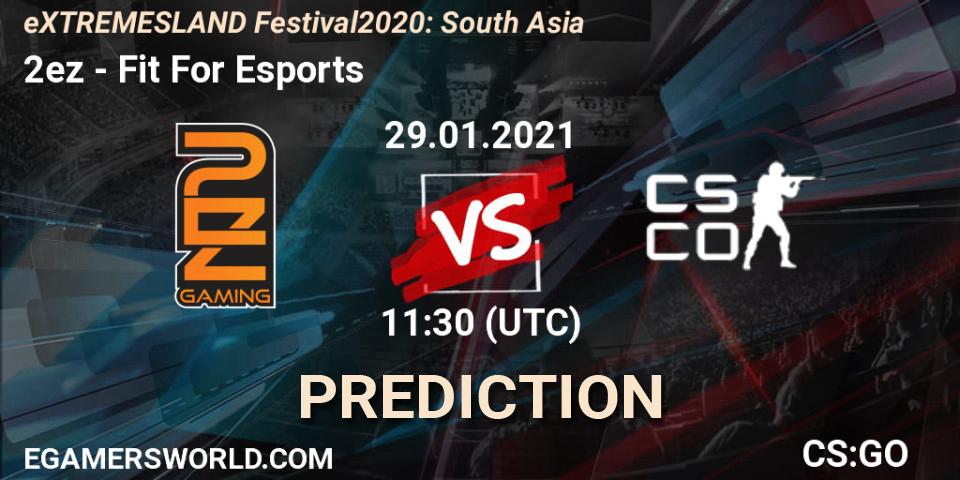 2ez - Fit For Esports: ennuste. 29.01.2021 at 11:30, Counter-Strike (CS2), eXTREMESLAND Festival 2020: South Asia