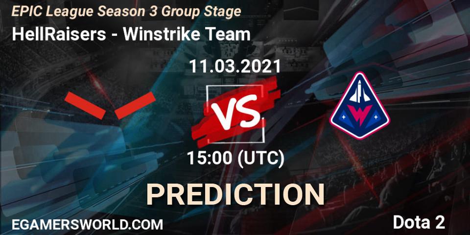 HellRaisers - Winstrike Team: ennuste. 11.03.2021 at 15:00, Dota 2, EPIC League Season 3 Group Stage