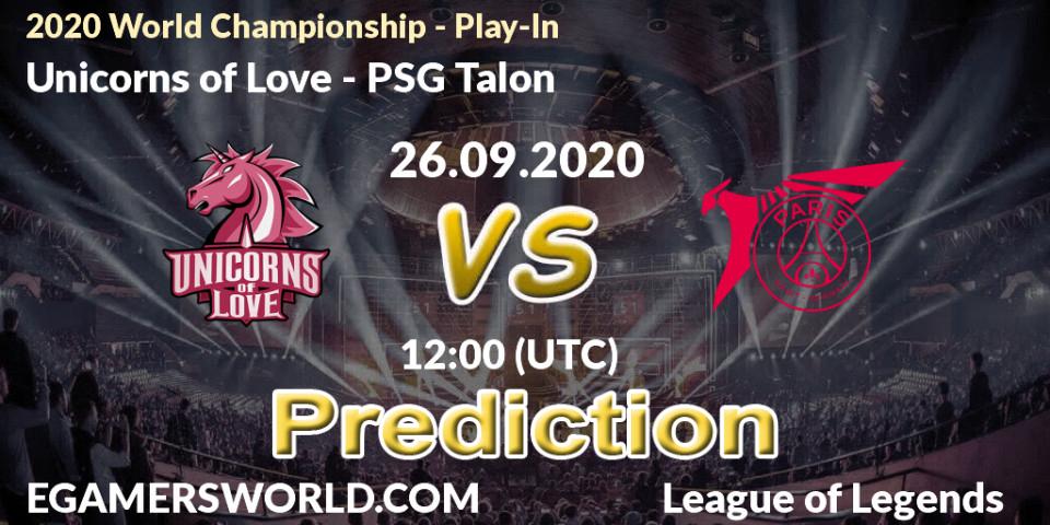 Unicorns of Love - PSG Talon: ennuste. 26.09.20, LoL, 2020 World Championship - Play-In