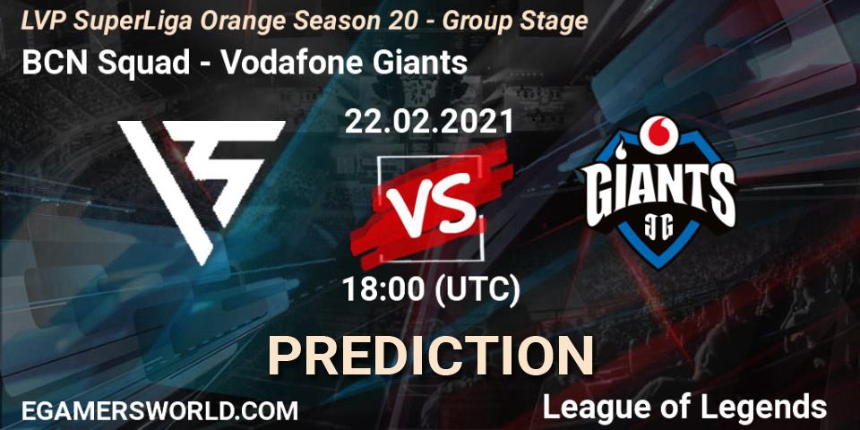 BCN Squad - Vodafone Giants: ennuste. 22.02.2021 at 18:00, LoL, LVP SuperLiga Orange Season 20 - Group Stage