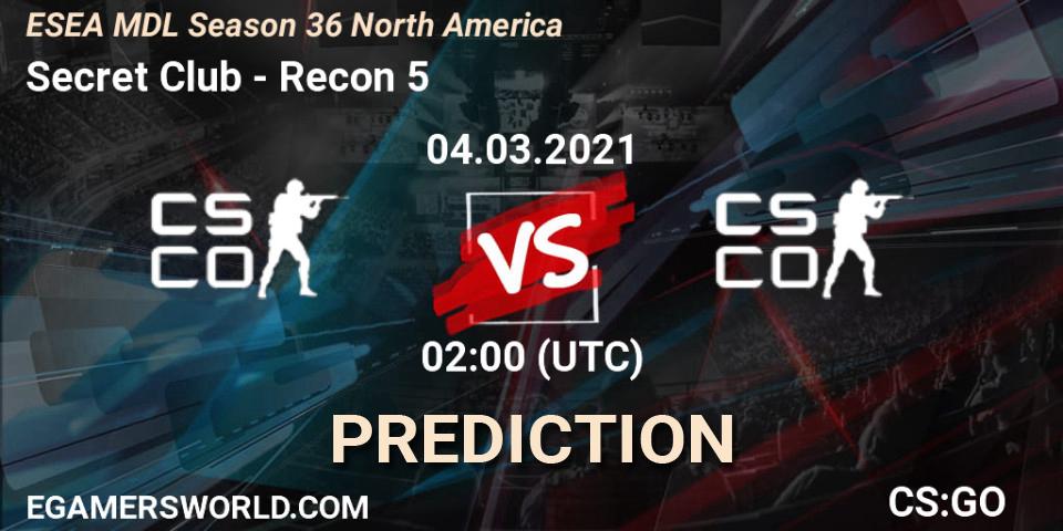 Secret Club - Recon 5: ennuste. 04.03.2021 at 02:00, Counter-Strike (CS2), MDL ESEA Season 36: North America - Premier Division